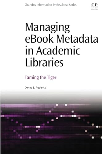 Managing eBook Metadata in Academic Libraries: Taming the Tiger