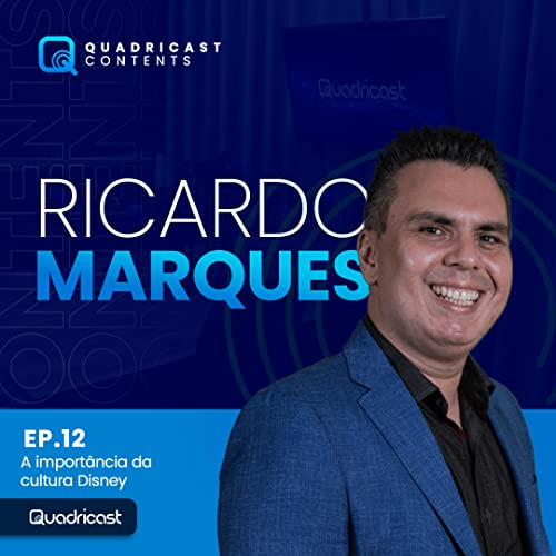 RICARDO MARQUES #EP.12 &ndash; A IMPORT&Acirc;NCIA DA CULTURA DISNEY