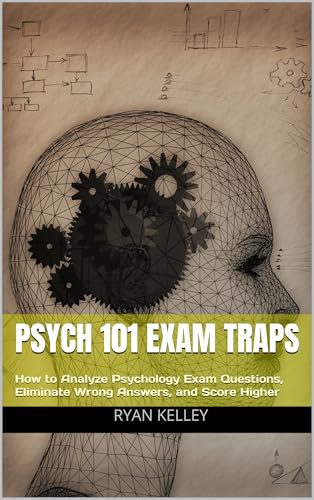Bild: PSYCH 101 Exam Traps: How to Analyze Psychology Exam Questions, Eliminate Wrong Answers, and Score Higher (English Edition) f�r 4,25 EUR bei amazon.de