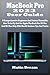 Produktbild MacBook Pro 2023 User Guide: A Comprehensive Beginners And Seniors Manual On How To Set Up And Use Apple MacBook Pro M2 Pro And M2 Max Chip With MacOS Ventura Tips And Tricks