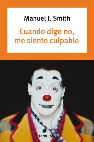 Cuando digo no, me siento culpable/ When I Say ... [Spanish] 8497593782 Book Cover