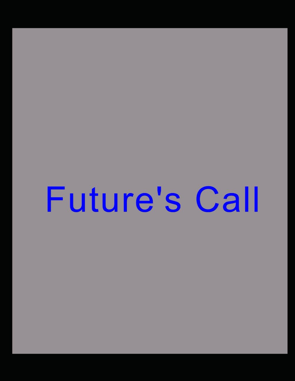 Future's Call