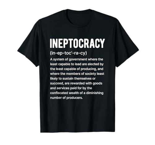 Ineptocracy Definition Quote- Funny Political Maglietta
