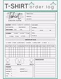 T-shirt Order Log: Custom Order Receipt Book For Small Business | Stay Organized T-shirt Order Form | For Online Store, Direct Selling ... 8.5'x11' Inches 130 Pages