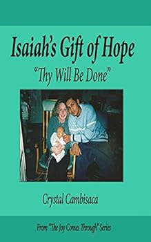 Paperback Isaiah's Gift of Hope: "Thy Will Be Done" Book