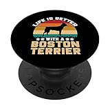 divertente regalo per gli amanti dei cani – life is better with boston terrier popsockets popgrip intercambiabile