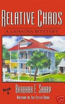 Relative Chaos - Book #6 of the A Lahaina Mystery