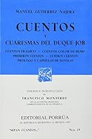 Cuentos y Cuaresmas del Duque Job. Cuentos Frágiles. Cuentos Color de Humo. Primeros Cuentos. Últimos Cuentos. Prólogo y Capítulos de Novelas. 9684320442 Book Cover