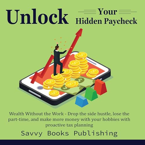 Savvy Books Publishing - Unlock Your Hidden Paycheck: Wealth Without the Work episode artwork