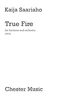 True Fire for Baritone Voice and Orchestra Score 1783059354 Book Cover