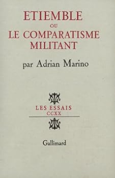 Etiemble, ou, Le comparatisme militant (Les Essais)