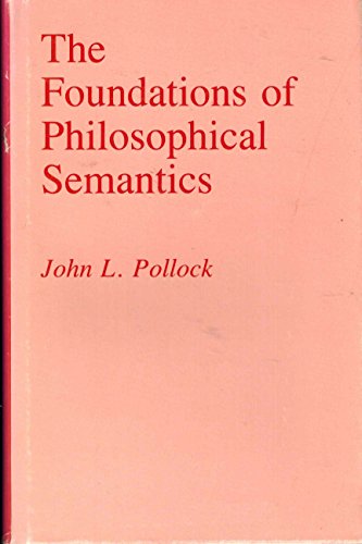 The Foundations of Philosophical Semantics (Pri... 0691072833 Book Cover