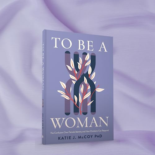 To Be A Woman: The Confusion Over Female Identity And How Christians Can Respond #TOP2