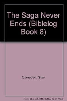 Paperback The Saga Never Ends (Biblelog Book 8) Book