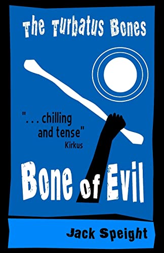 The Turbatus Bones: Bone of Evil (Volume 1)