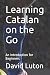 Learning Catalan on the Go: An Introduction for Beginners