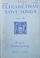Elizabethan Love Songs : First Set, High Voice, Low Voice B002632QTW Book Cover