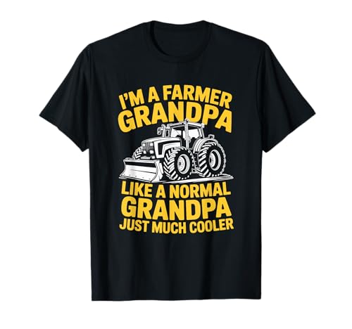 I’m A Farmer Grandpa Like A Normal Grandpa, Farm Tractor T-Shirt