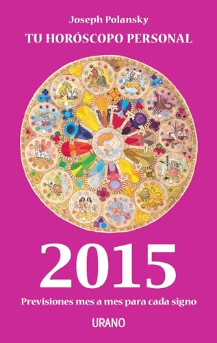 Tu horóscopo personal 2015: Predicciones mes a mes (Spanish Edition)