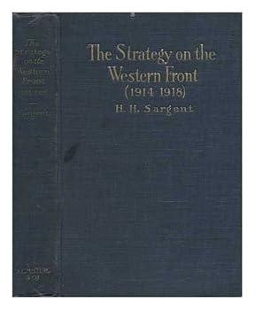 THE STRATEGY ON THE WESTERN FRONT (1914-1918) (First Edition)