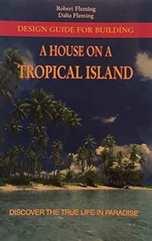 Paperback Design Guide for Building a House on a Tropical Island Book