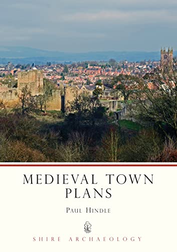 Medieval Town Plans (Shire Archaeology Series Mediaeval): 62