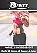 Fitness Carnet d’entraînement: Cahier d'exercice pour progresser | Sport et passion pour le Fitness | Livre pour enfant ou adulte | Entraînement et apprentissage, cahier de sport |