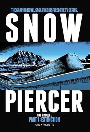 Snowpiercer: Prequel Vol. 1: Extinction (Graphic Novel)