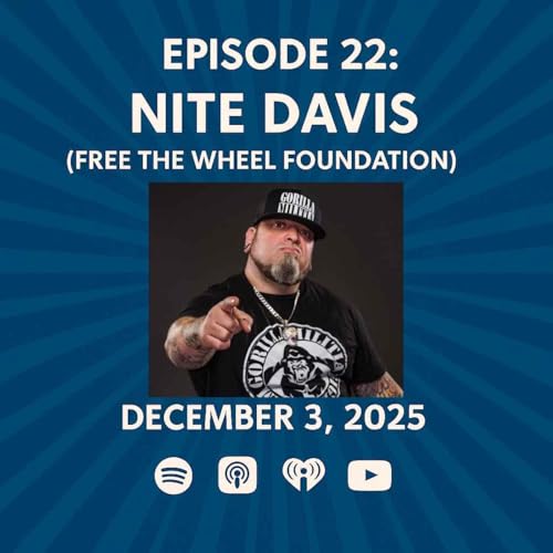 『Nite Davis (Free The Wheel Foundation) - The Patrick Scott Patterson Project Episode #22』のカバーアート