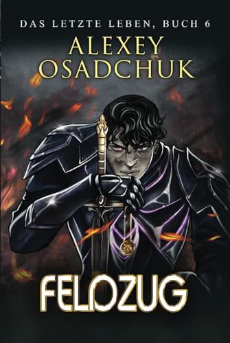 Feldzug (Das letzte Leben Buch 6): Eine Progression-Fantasy Serie