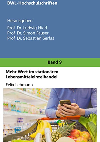 Mehr Wert im stationären Lebensmitteleinzelhandel (German Edition)
