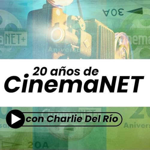 20 años de CinemaNET con Charlie del Río