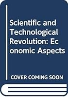 Scientific and Technological Revolution: Economic Aspects 9992381078 Book Cover