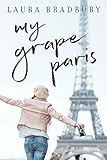 My Grape Paris (The Grape Series Book 4)