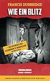 Wie ein Blitz - Francis Durbridge Einleitung: Dr Georg Pagitz Übersetzer: Dr Georg Pagitz 