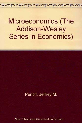 Microeconomics (The Addison-Wesley Series in Ec... 0321200373 Book Cover