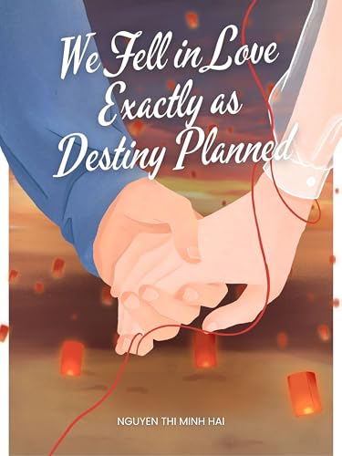 We Fell in Love Exactly as Destiny Planned (English Edition)