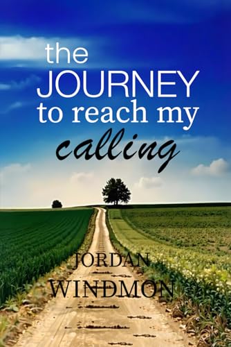 The Journey To Reach My Calling