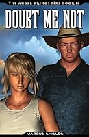 Doubt Me Not: Book 2 of the Angel Brings Fire 0993922120 Book Cover