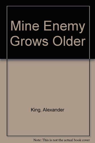 Mine Enemy Grows Older 1568491603 Book Cover