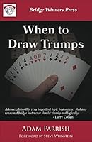 When to Draw Trumps 0990522946 Book Cover