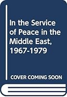 In the Service of Peace in the Middle East, 1967-1979 0312071515 Book Cover