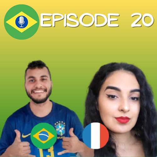 EPISODE 20 - FRENCH LIVING IN BRAZIL Podcast Por  arte de portada
