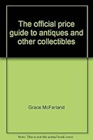 The official price guide to antiques and other collectibles 0876373406 Book Cover