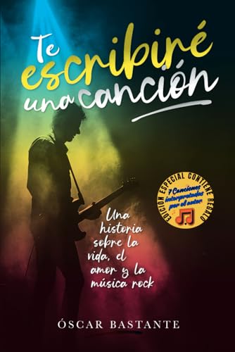 Te escribiré una canción: Una historia sobre la vida, el amor y la música rock