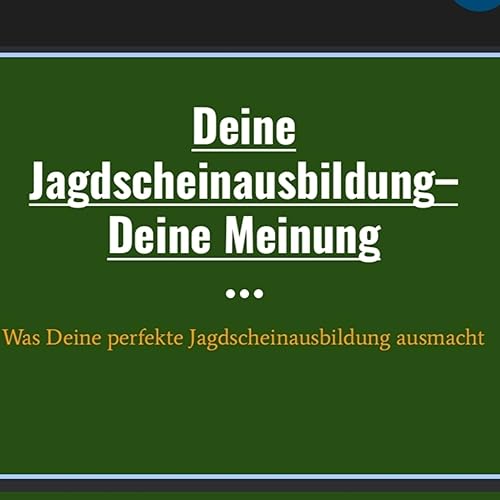 Deine richtige Jagdscheinausbildung & wie Du sie findest. / Der orginale Jagdschein-Coach Podcast