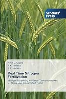 Real Time Nitrogen Fertilization: Nitrogen Scheduling in Wheat (Triticum aestivum L.) Using Leaf Colour Chart 3639705017 Book Cover
