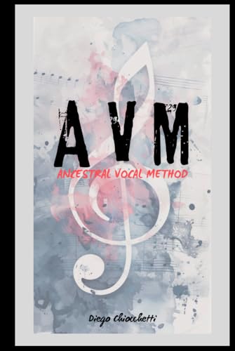 AVM Ancestral Vocal Method livre audio formation chant