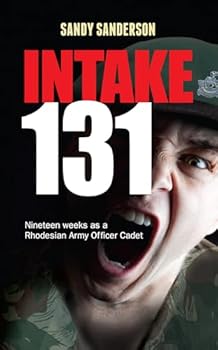 Paperback Intake 131: Nineteen weeks as a Rhodesian Army Officer Cadet Book