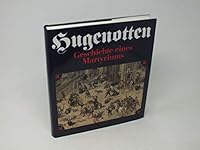 Hugenotten: Geschichte eines Martyriums 3926642173 Book Cover